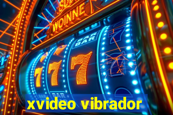 xvideo vibrador
